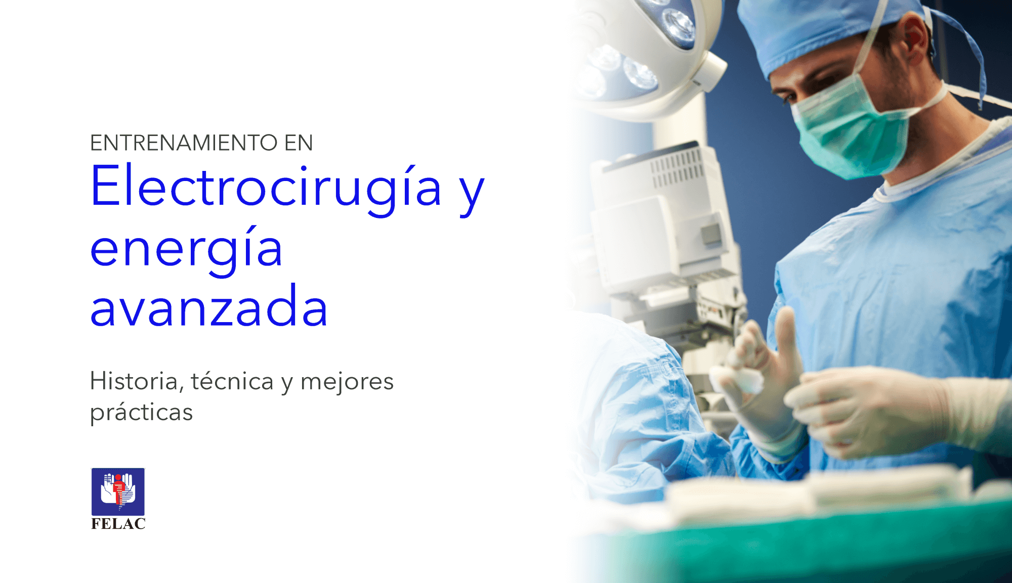 Entrenamiento en electrocirugía y energía avanzada .| Eletrocirurgia e treinamento avançado de energia .