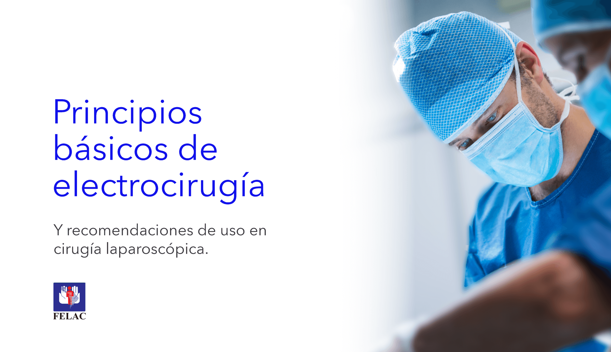 Principios básicos de electrocirugía y recomendaciones de uso en cirugía laparoscópica. .| Princípios básicos da eletrocirurgia e recomendações para seu uso em cirurgias laparoscópica .