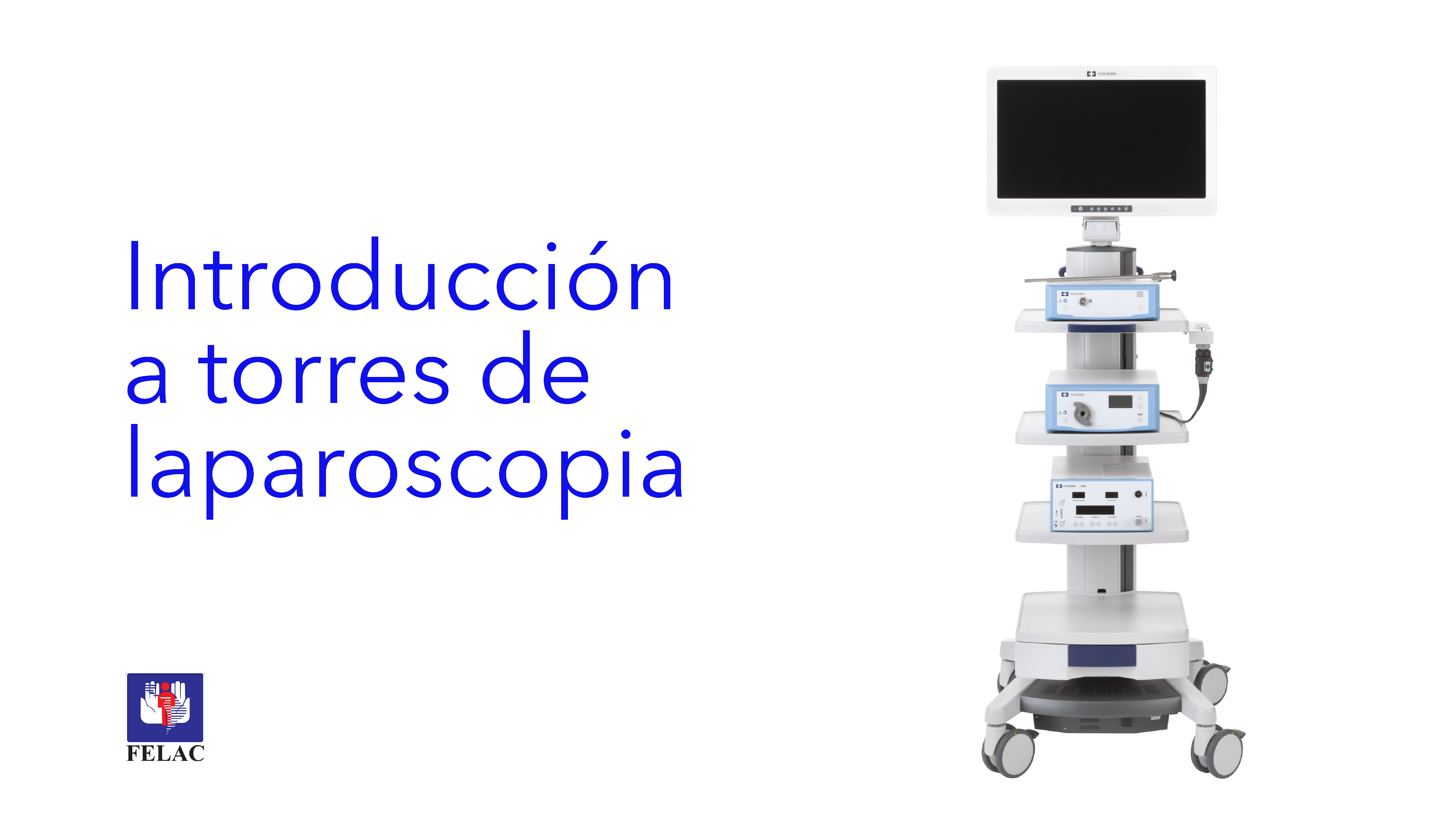 Curso introducción a Torres de laparoscopia .| Curso de introdução ao Laparoscopy Towers .