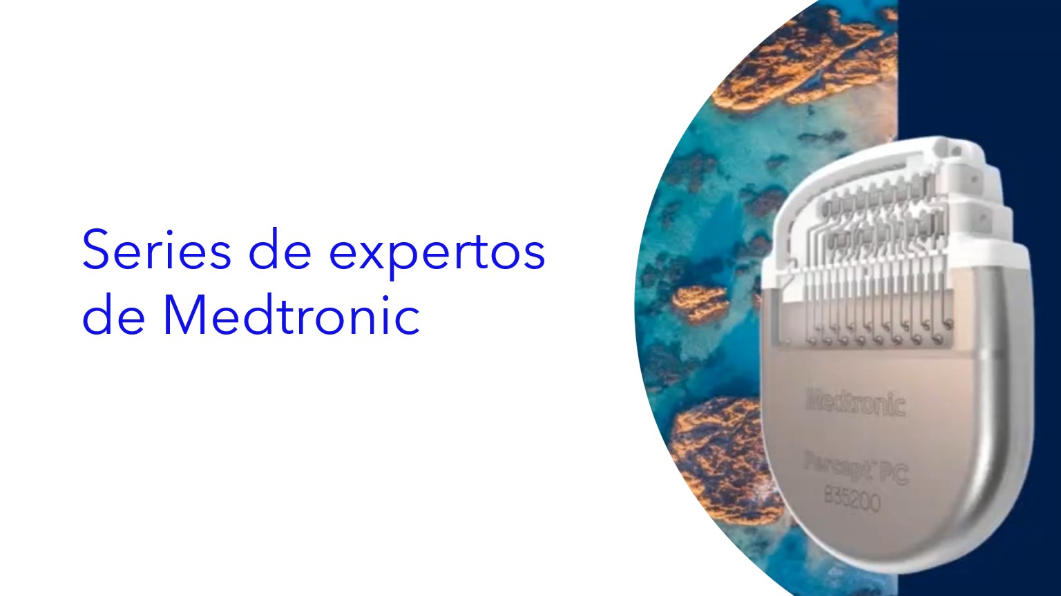 Serie de expertos de Medtronic . | Série de especialistas da Medtronic .