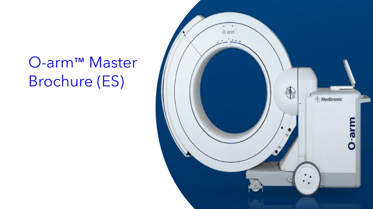 O-arm™ Master Brochure (ES) | O-arm™ Master Brochure (PT) | O-arm™ Master Brochure (EN)