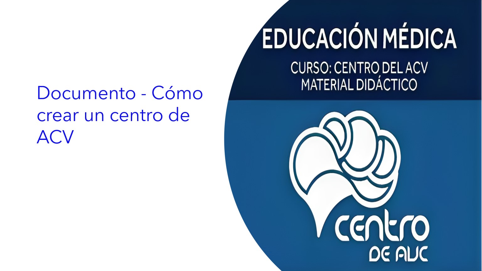 Documento - Cómo crear un centro de ACV | Documento - Como criar um centro de traço | Document - How to create a stroke center