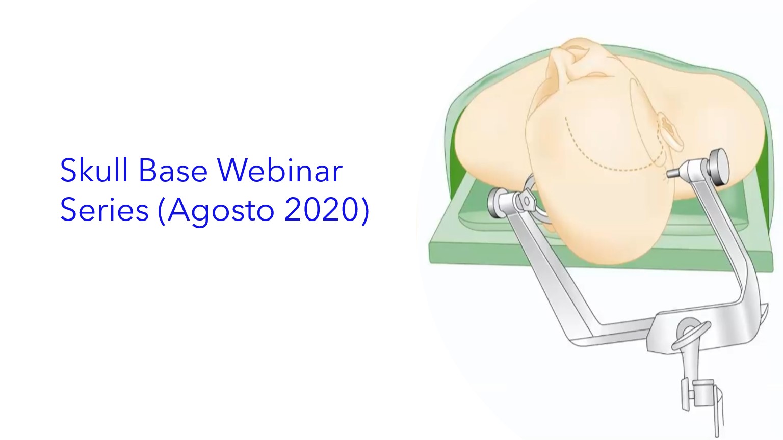 Skull Base Webinar Series (Agosto 2020).|Série de webinars sobre a base do crânio (agosto de 2020).|Skull Base Webinar Series (August 2020).