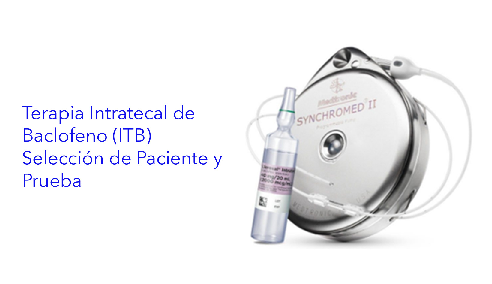 Terapia Intratecal de Baclofeno (ITB) Selección de Paciente y Prueba