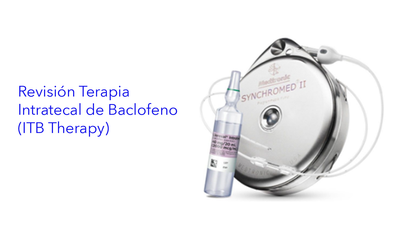 Revisión Terapia Intratecal de Baclofeno (ITB Therapy).